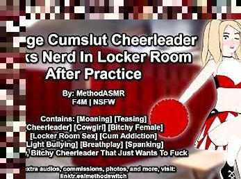 College Cumslut Cheerleader Fucks Nerd In Locker Room After Practice (Erotic Audio)