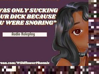 Your Bitchy Roommate Sucks Your Dick So You Stop Snoring  Audio Roleplay