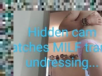 Trans MILF undressing