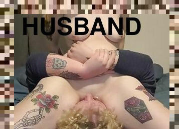 Watch me ride my husband's face!
