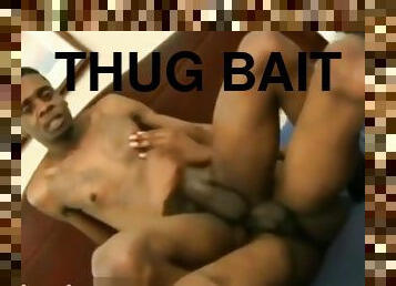Thug bait