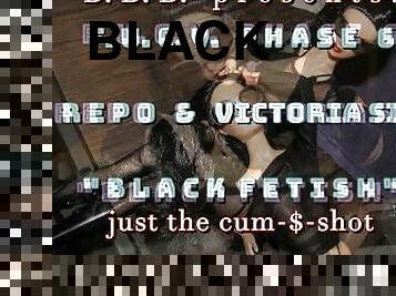 FUCVph6 RePo & Vic Sin "Black Fetish" cum only version