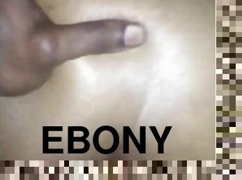 Ebony Girl Creams On My Cock