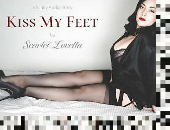 Kiss My Feet: a kinky fetish erotic audio