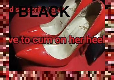 I love to cum on her heels