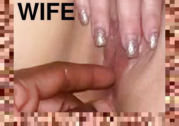 Fingering my wifes wet pussy ????