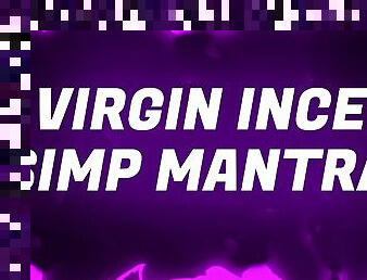Virgin Incel Simp Mantras for Pussy Free Rejects