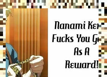 Nanami Kento Fucks You Good As A Reward!