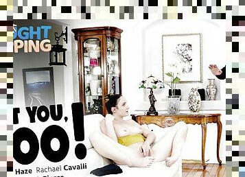 Rachael Cavalli & Everly Haze in Not You, Too!