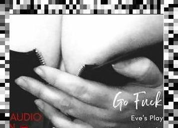 Go Fuck Yourself! Eve's Playful Femdom - erotic audio for men [positive fdom][Eve][Eraudica][audio]