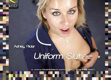 Ashley Rider - Uniform Slut:Pt2 - Sexy Videos - WankitNow