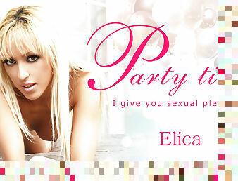 Party Time I Give You Sexual Pleasure - Elica - Kin8tengoku
