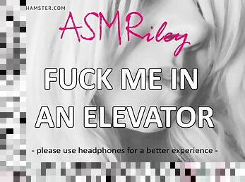 EroticAudio - ASMR fuck me in the elevator