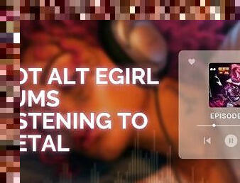 Hot E-Girl Cums Listening to Metal with You