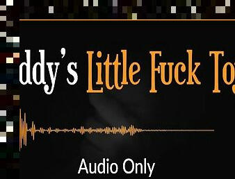Daddy's Little Fuck Toy - Erotic Audio for Women (Australian Accent)